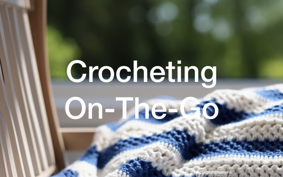 Crocheting on the Go